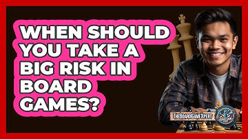 When Should You Take A Big Risk In Board Games? - The Board Game Xpert