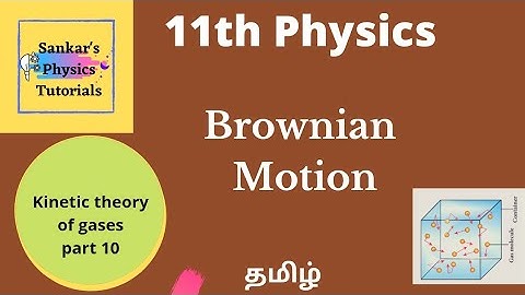 Brownian motion in tamil |11th physics|kinetic theory of gases|unit 9