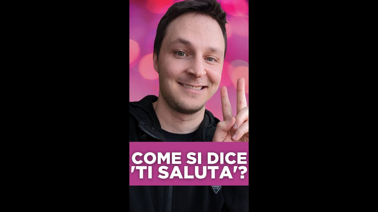 Come si dice 'TI SALUTA' in inglese?🤔 - YouTube