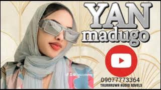'YAN MADUGO EPISODE 1Na Oum Apan || ( rayuwar yan mata) TAURARUWA HAUSA NOVELS