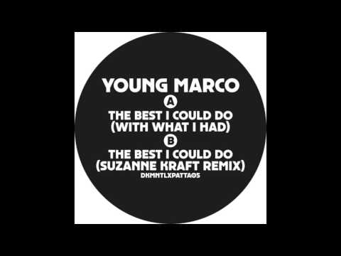 Young Marco - The Best I Could Do (With What I Had) (DKMNTLxPATTA05)