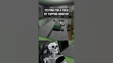 Testing for a Yokai by yapping nonstop in #phasmophobia