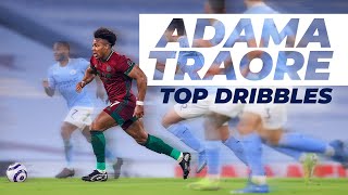 Adama Traore top dribbles | Unstoppable speed, skills, control, power