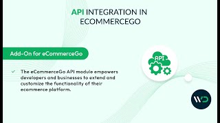 Getting Started with API Module | eCommerceGo Addon Guide | Easy Integration