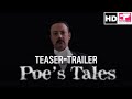 Las cuentos de Poe (Poe´s tales) - Teaser Trailer