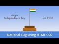 National Flag Using HTML and CSS || Happy Independence Day