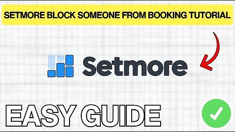 How To BLOCK Someone From Booking On Setmore (EASY) 2026
