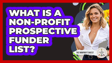 What Is A Non-Profit Prospective Funder List?