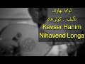 Kevser Hanim Nihavend Longer لونجا نهاوند كوثر هانم