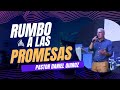 Rumbo a las PROMESAS // Pr Daniel Quiroz