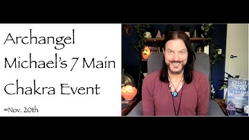 Archangel Michael 7 Main Chakra Upgrade/Activation/Alignment/Clearing Event on Zoom