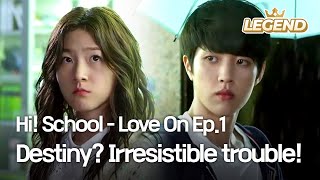 [ENG] Hi! School - Love On Ep.1 : Destiny? Irresistible trouble!