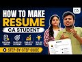 How to Make a Professional Resume for CA Students | Articleship Resume Format | Professional CV 
