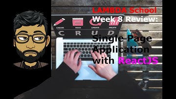 Lambda School Week 8: React Single Page Application