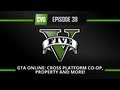GTA V - GTA V o'clock - GTA Online Q&A: cross-platform co-op, property, heists & more!