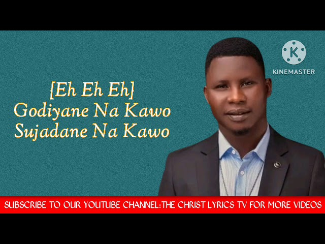 Dr. Kambs Yesu Nagode Song Lyrics The Christ Lyrics TV Written by Uriah Sailas 09031292527 class=