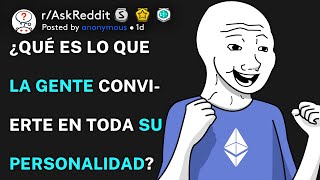 ¿Qué es lo que la gente convierte en toda su personalidad? (r/AskReddit Español)