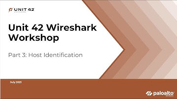 Unit 42 Wireshark Workshop Part 3: Host Identification | Unit 42