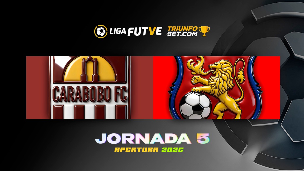 Carabobo vs. Caracas - Torneo Apertura 2026 - Jornada 5