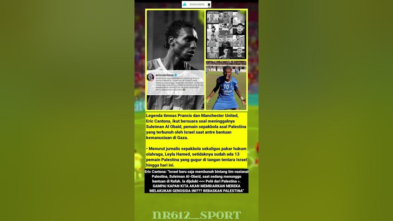 Eric Cantona Bersuara Soal Meninggalnya Suleiman Al-Obeid (Pelé dari palestine)💔 #shorts
