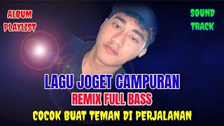 LAGU JOGET CAMPURAN REMIX FULL BASS COCOK BUAT TEMAN DI PERJALANAN @Maikaofficialpro