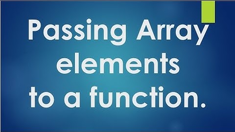C Programming - 49 - Passing array elements to a function.