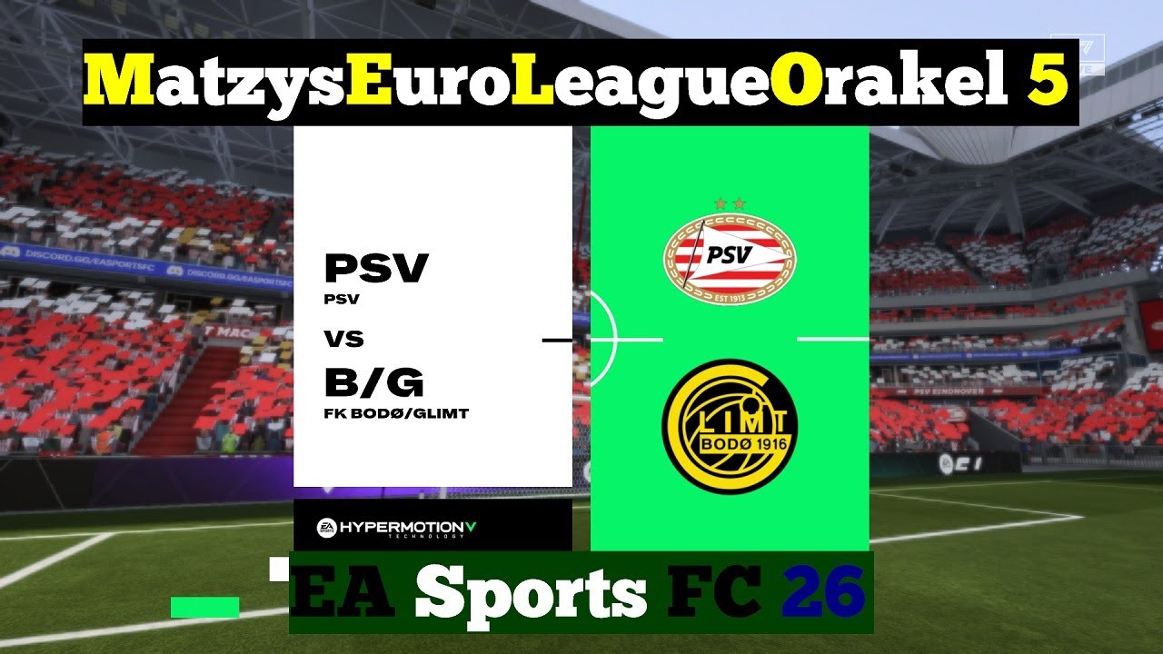 M.E.L.O. 5 ⚽ 187 PSV Eindhoven vs. FK Bodö/Glimt ⚽ Spieltag 14 | EAFC 26