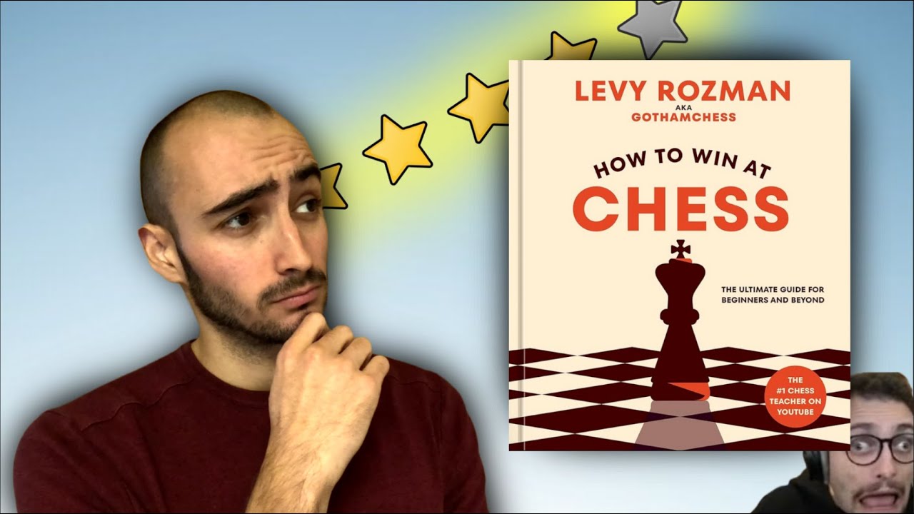 How to win chess, according to Levy Rozman (aka GothamChess)