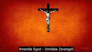 Amandla Egazi - Izindaba Zevangeli