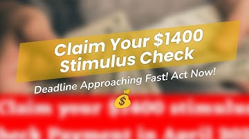 🚨 Claim Your $1400 Stimulus Check NOW!