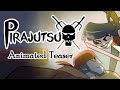 Pirajutsu animated teaser