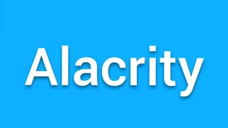 Alacrity meaning : synonyms and examples