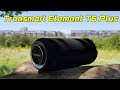 Обзор Tronsmart Element T6 Plus: музыка, лето, драйв