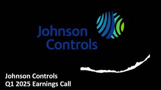 Johnson Controls (NYSE: JCI) - Q1 2025 Earnings Call