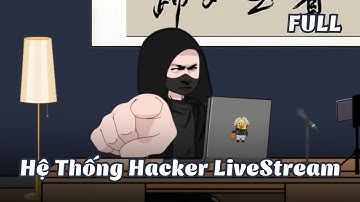 Full Version | Hệ Thống Hacker LiveStream | Gà Review