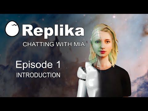 Replika: Chatting with Mia (Episode 1) - Introduction