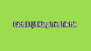 Cách đặt 2 sản phẩm trong một đơn hàng trên tiktokshop