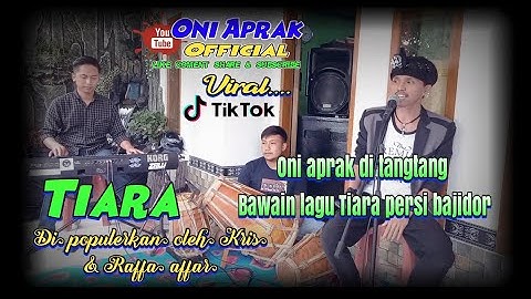 TIARA || Kris || Raffa affar Cover Bajidor person #oniaprak