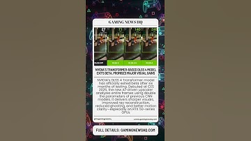 NVIDIA’s Transformer Based DLSS 4 Model Exits Beta, Promises Major Visual Gains