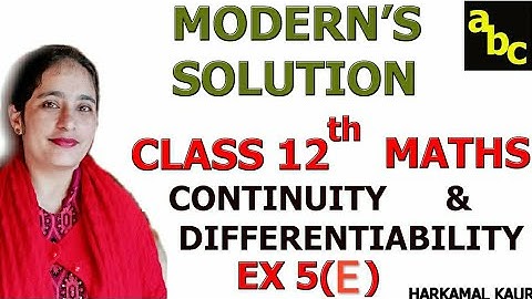 EX  5(E) | MODERN SOLUTION OF MATH CLASS 12 | CONTINUITY & DIFFERENTIABILITY | HARKAMAL MAM | EP 1