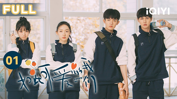 【FULL】甜妹田曦薇勇敢追爱 最爱竟是发小！ | 如此可爱的我们 EP1 Lovely us | 爱奇艺华语剧场 - 天天要闻