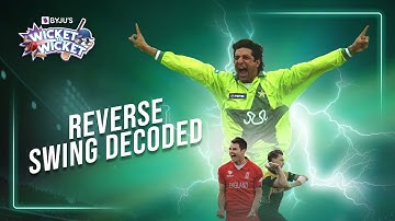 Science of Reverse Swing | Wicket to Wicket | BYJU