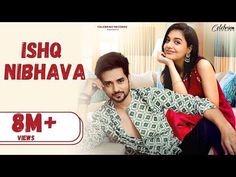 ISHQ NIBHAVA | FT. SHAKTI ARORA & DIVYA AGARWAL | RUPALI JAGGA & NITIN GUPTA | FULL SONG OUT NOW