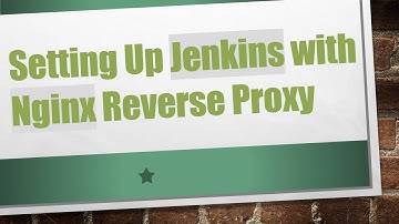Setting Up Jenkins with Nginx Reverse Proxy