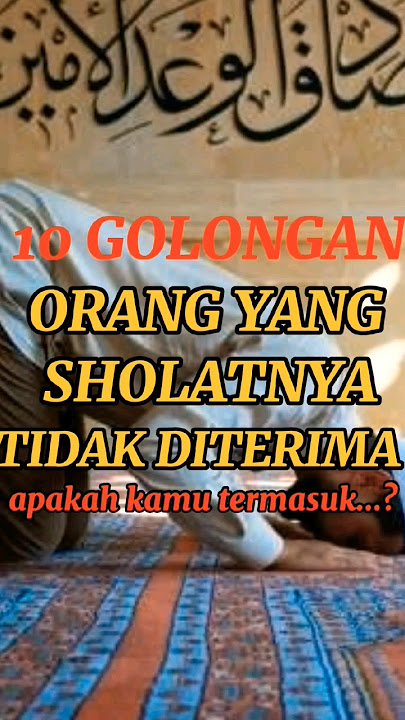 10 Golongan Orang Yang Sholatnya Tidak di Terima. apakah kamu termasuk..? #shorts #shortsfeed