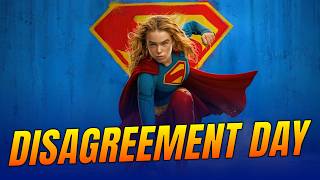 Disagreement Day - Supergirl (The Movie is Better Than The Comic)