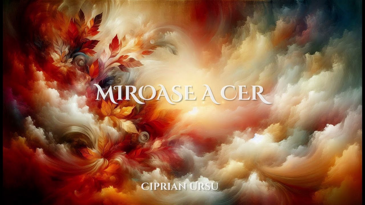 Ciprian Ursu - Miroase a Cer