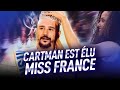 Cartman est lu miss france 