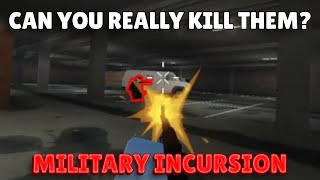 CAN YOU KILL THE MILITARY INCURSION | Evade