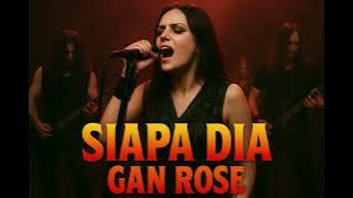 Siapa Dia – GAN ROSE (Metal Rock Version) | Female Vocal | AI Musik Cover